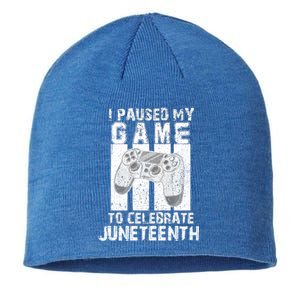 Funny Gaming Gift I Paused My Game To Celebrate Juneteenth Gift Sustainable Beanie