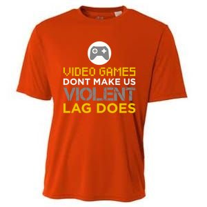 Funny Gaming Gift Games DonT Make Us Violent Lag Does Gift Cooling Performance Crew T-Shirt