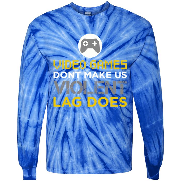 Funny Gaming Gift Games DonT Make Us Violent Lag Does Gift Tie-Dye Long Sleeve Shirt