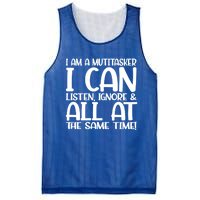 Fun Great Gift I Am A Multitasker I Can Listen And Forget Gift Mesh Reversible Basketball Jersey Tank