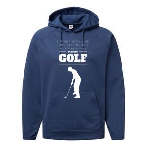 Funny Golf Gift In My Head IM Playing Golf Performance Fleece Hoodie