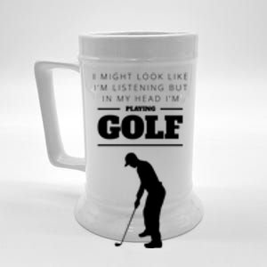 Funny Golf Gift In My Head IM Playing Golf Beer Stein