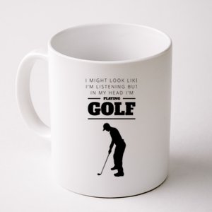 Funny Golf Gift In My Head IM Playing Golf Coffee Mug