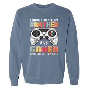 Funny Gamer Gaming Video Games Boy Brother Teens Garment-Dyed Sweatshirt