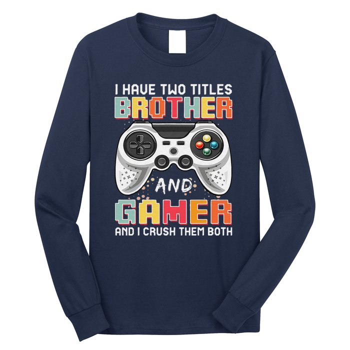 Funny Gamer Gaming Video Games Boy Brother Teens Long Sleeve Shirt