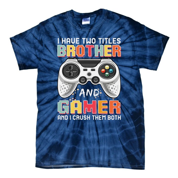 Funny Gamer Gaming Video Games Boy Brother Teens Tie-Dye T-Shirt