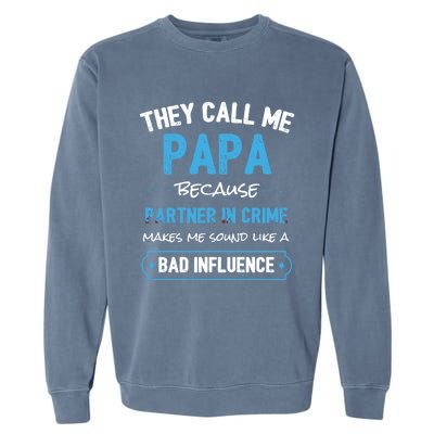 Funny Grandpa Gift Papa Partner In Crime Dad Funny Gift Garment-Dyed Sweatshirt