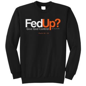 Fedup Give God Control Sweatshirt