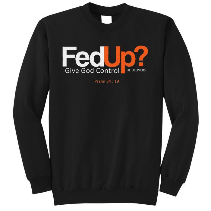 Fedup Give God Control Sweatshirt