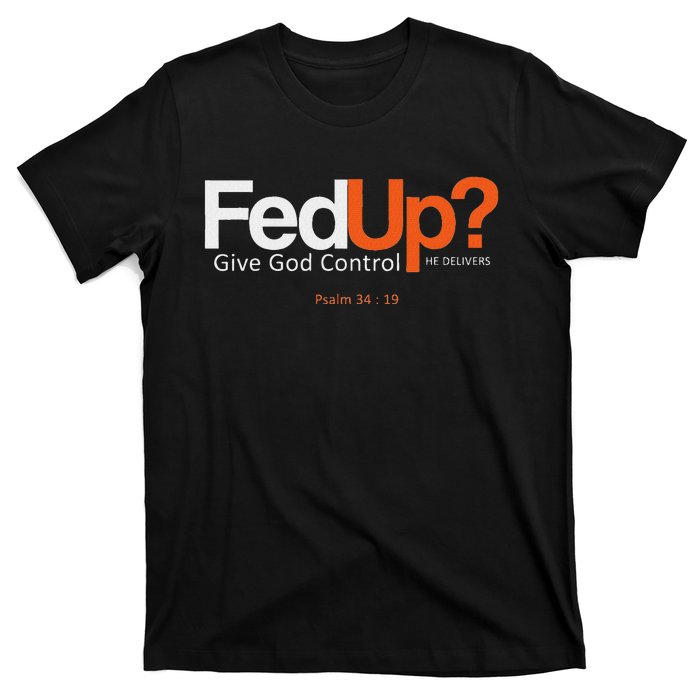 Fedup Give God Control T-Shirt