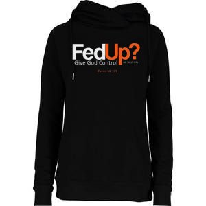 Fedup Give God Control Womens Funnel Neck Pullover Hood