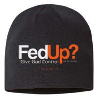 Fedup Give God Control Sustainable Beanie