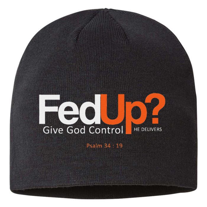 Fedup Give God Control Sustainable Beanie