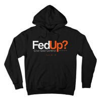 Fedup Give God Control Tall Hoodie