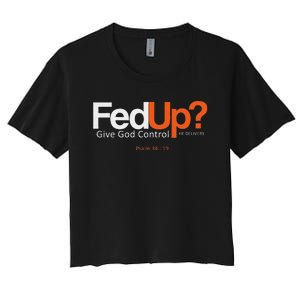 Fedup Give God Control Women's Crop Top Tee