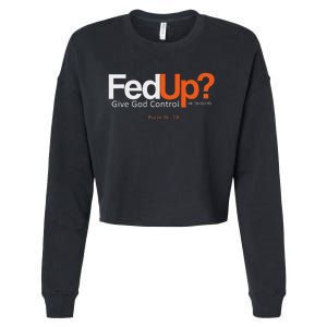 Fedup Give God Control Cropped Pullover Crew