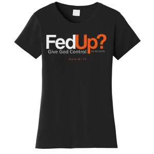 Fedup Give God Control Women's T-Shirt