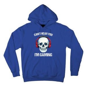 Funny Gamer Gift Skull Headset CanT Hear You IM Gaming Gift Tall Hoodie