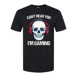 Funny Gamer Gift Skull Headset CanT Hear You IM Gaming Gift Softstyle CVC T-Shirt