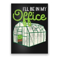 Funny Greenhouse Gardening Garden Plants Lover Poster