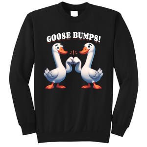 Funny Goose Goosebumps Silly Bumps Sweatshirt