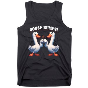 Funny Goose Goosebumps Silly Bumps Tank Top