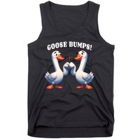 Funny Goose Goosebumps Silly Bumps Tank Top