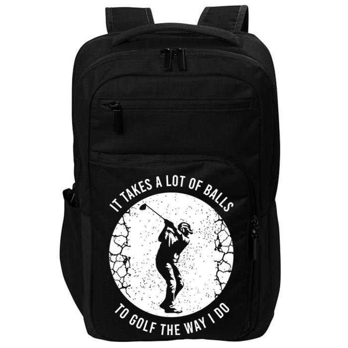 Funny Golf Gift For A Golf Player Cool Gift Impact Tech Backpack