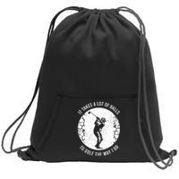 Funny Golf Gift For A Golf Player Cool Gift Sweatshirt Cinch Pack Bag