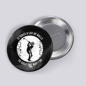 Funny Golf Gift For A Golf Player Cool Gift Button