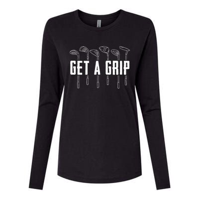 Funny Golfer Golfing Golf Get A Grip Golf Gift Womens Cotton Relaxed Long Sleeve T-Shirt