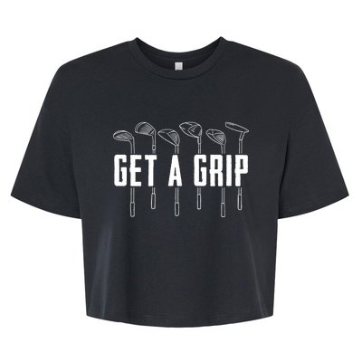 Funny Golfer Golfing Golf Get A Grip Golf Gift Bella+Canvas Jersey Crop Tee