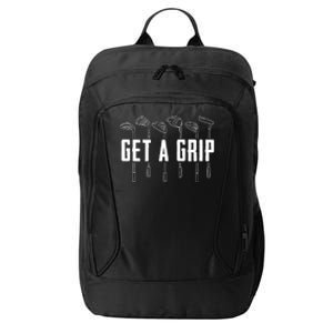 Funny Golfer Golfing Golf Get A Grip Golf Gift City Backpack