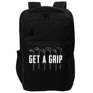 Funny Golfer Golfing Golf Get A Grip Golf Gift Impact Tech Backpack