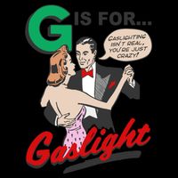 G For Gaslight, Gaslighting Isn’t Real, You’re Just Crazy Funny Quote Impact Tech Backpack