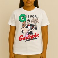 G For Gaslight, Gaslighting Isn’t Real, You’re Just Crazy Funny Quote T-Shirt