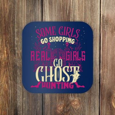 Funny Girl Go Ghost Hunting Paranormal Supernatural Apparel Coaster