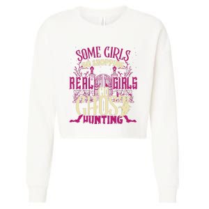 Funny Girl Go Ghost Hunting Paranormal Supernatural Apparel Cropped Pullover Crew