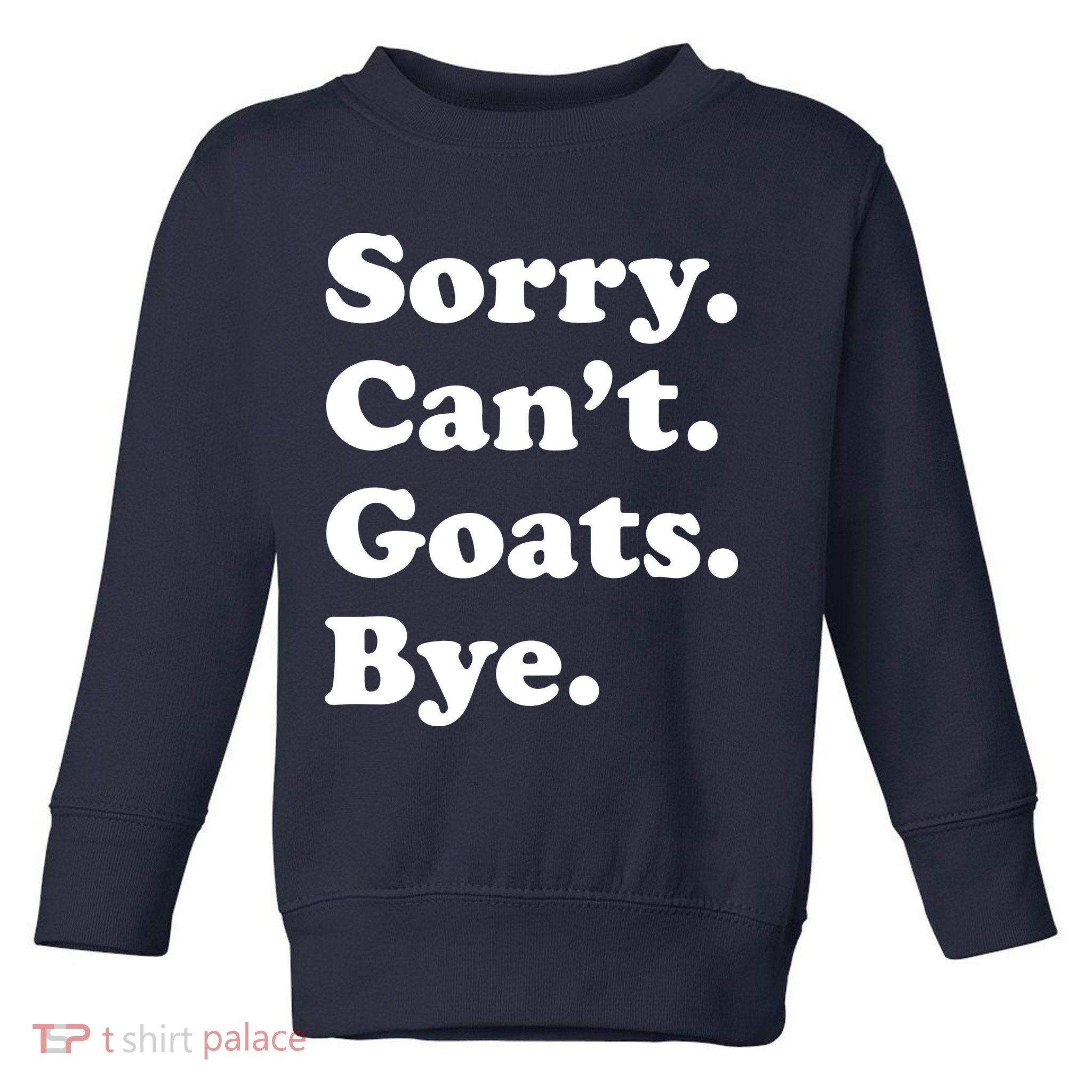 Funny Goat Gift For Men Women Boy Or Girl Toddler Sweatshirt