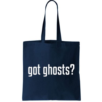 Funny Got Ghosts Paranormal Investigator Ghost Lover Tote Bag