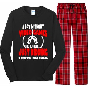 Funny Gamer Great Gift A Day Without Video Games Gaming Gift Long Sleeve Pajama Set