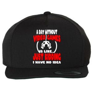 Funny Gamer Great Gift A Day Without Video Games Gaming Gift Wool Snapback Cap