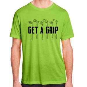 Funny Golfer Golfing Golf Get A Grip Golf Gift Adult ChromaSoft Performance T-Shirt