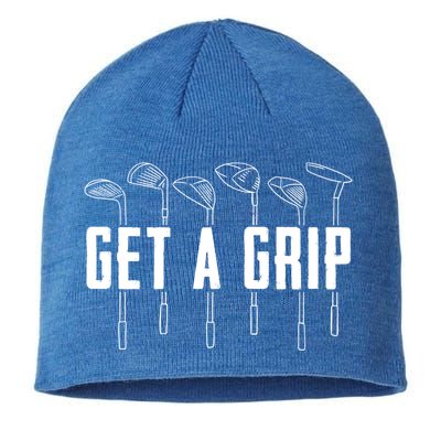 Funny Golfer Golfing Golf Get A Grip Golf Gift Sustainable Beanie