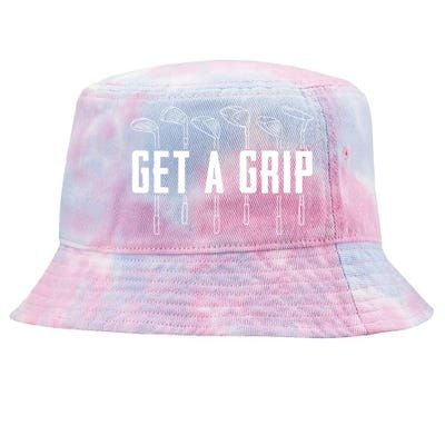 Funny Golfer Golfing Golf Get A Grip Golf Gift Tie-Dyed Bucket Hat