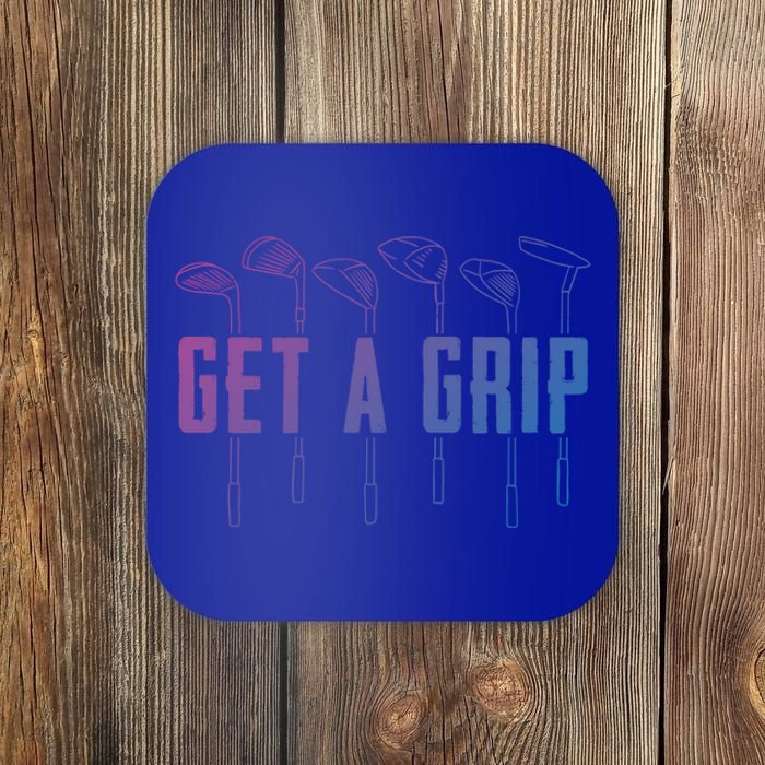 Funny Golfer Golfing Golf Get A Grip Golf Gift Coaster