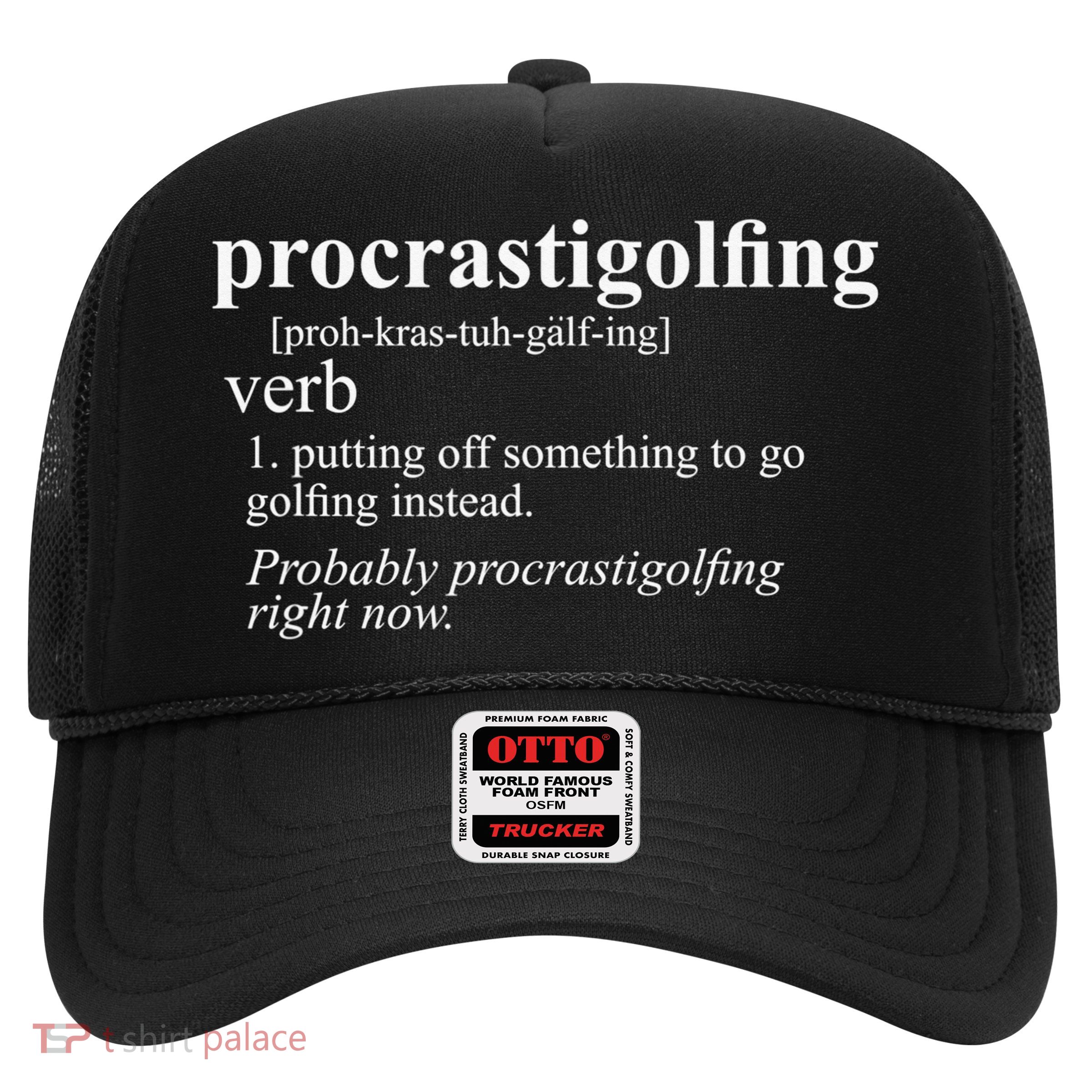 Funny Golf Gifts Procrastigolfing Golfing Lover Trucker Hat