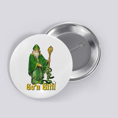 Funny Gon Git St Patricks Day Gift Button