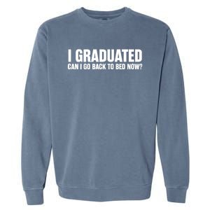 Funny Graduation Gift for Him Ideas Garment-Dyed Sweatshirt