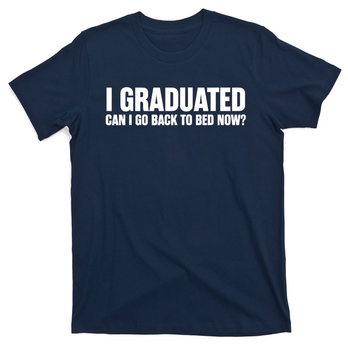 Funny Graduation Gift for Him Ideas T-Shirt